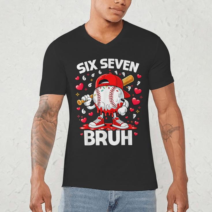 Valentines Day Six Seven Bruh 6 7 Meme Baseball Drip Boys Men's V-Neck T-Shirt Valentines Day Six Seven Bruh 6 7 Meme Baseball Drip Boys Men's V-Neck T-Shirt