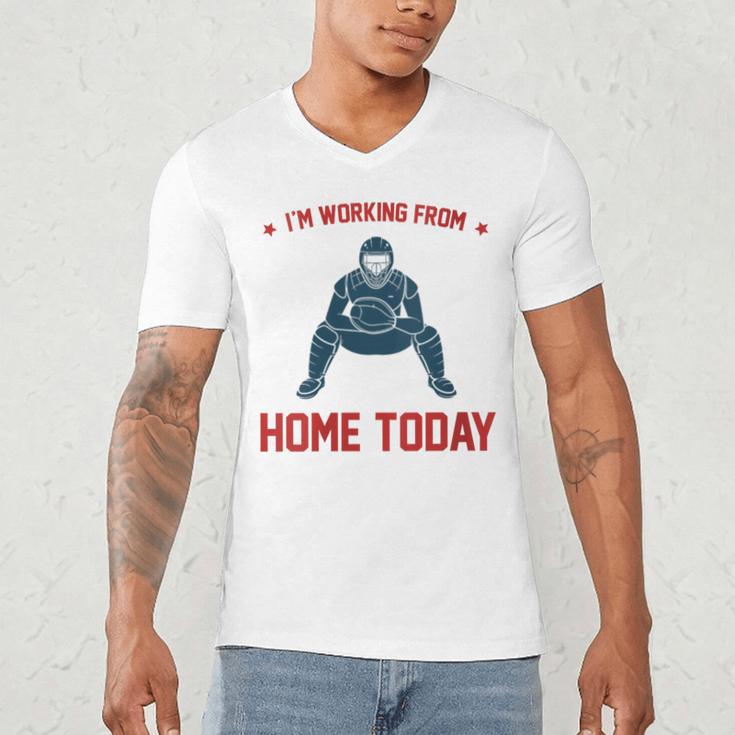 I'm Working From Home Today Baseball Lover Men Women Men's V-Neck T-Shirt I'm Working From Home Today Baseball Lover Men Women Men's V-Neck T-Shirt