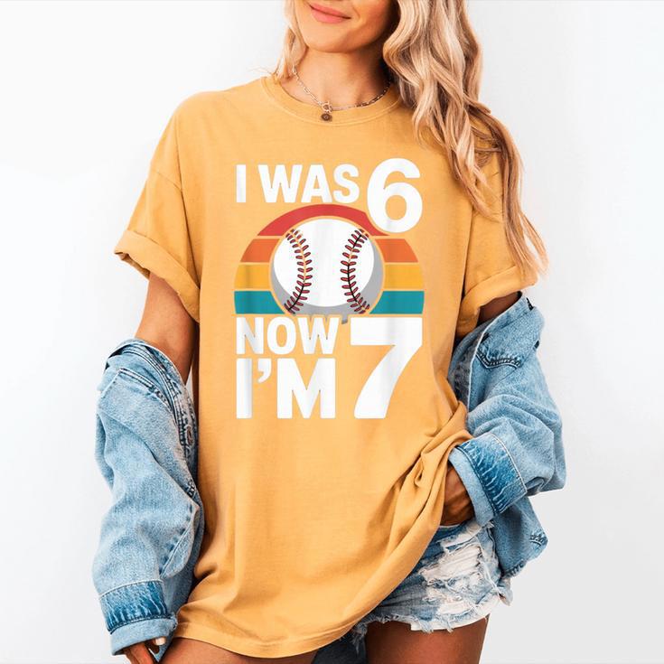 I Was 6 Now Im 7 Baseball Birthday Age 7 Women's Comfort Colors T-Shirt