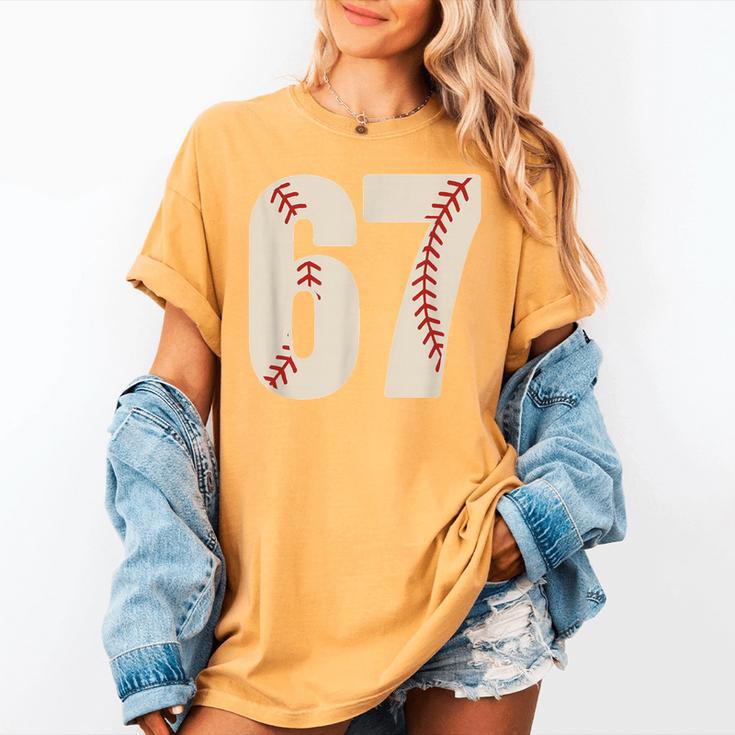 67 Baseball Six Seven 6 7 Meme 67 Women's Comfort Colors T-Shirt 67 Baseball Six Seven 6 7 Meme 67 Women's Comfort Colors T-Shirt
