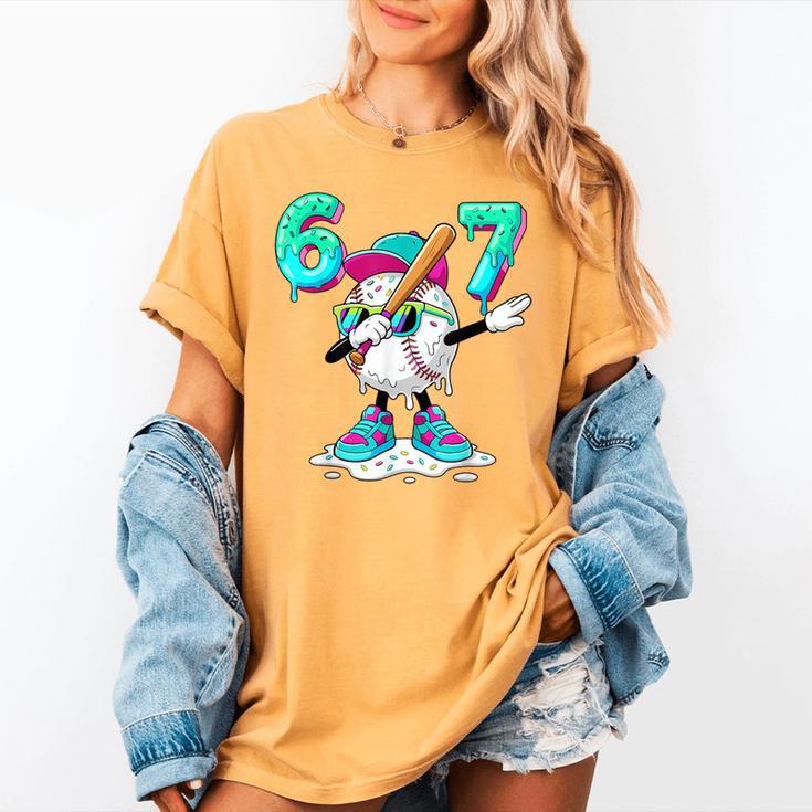 67 Meme Six Seven Meme Baseball Dapping Ice Cream Drip Women's Comfort Colors T-Shirt 67 Meme Six Seven Meme Baseball Dapping Ice Cream Drip Women's Comfort Colors T-Shirt