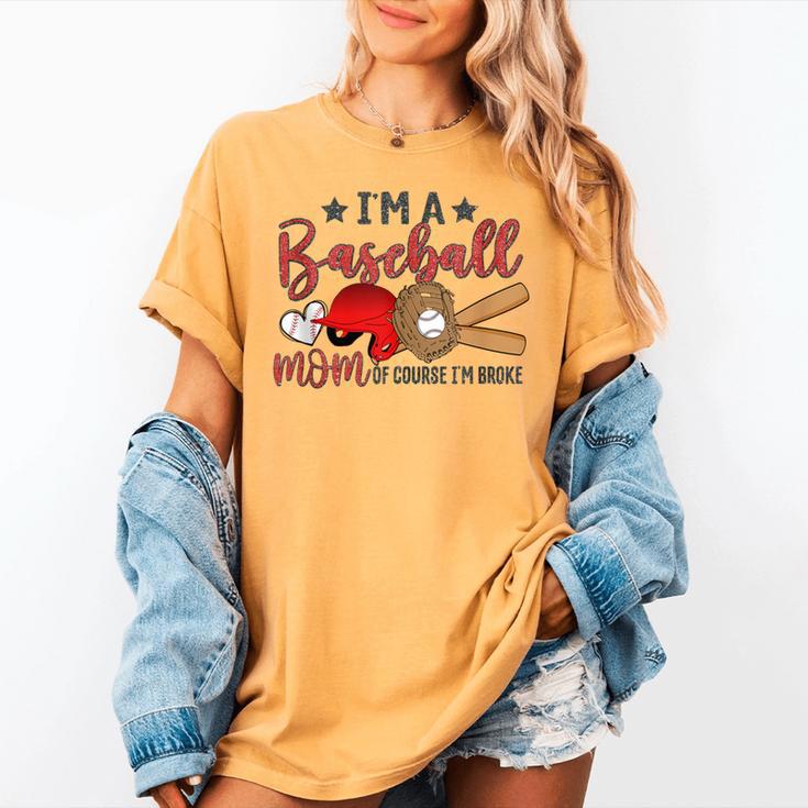 Ball Mom I'm A Baseball Mom Baseball Mom Women's Comfort Colors T-Shirt Ball Mom I'm A Baseball Mom Baseball Mom Women's Comfort Colors T-Shirt