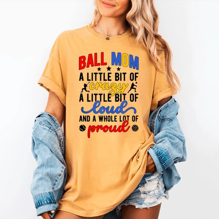 Ball Mom Proud Volleyball Baseball Mom Women's Comfort Colors T-Shirt Ball Mom Proud Volleyball Baseball Mom Women's Comfort Colors T-Shirt