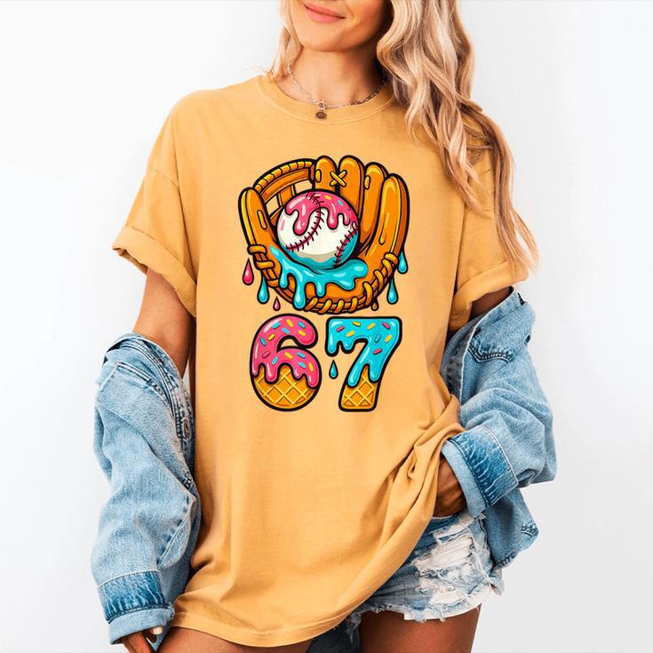 Baseball 67 Ice Cream Drip 67 Six Seven Meme 67th Birthday Women's Comfort Colors T-Shirt
