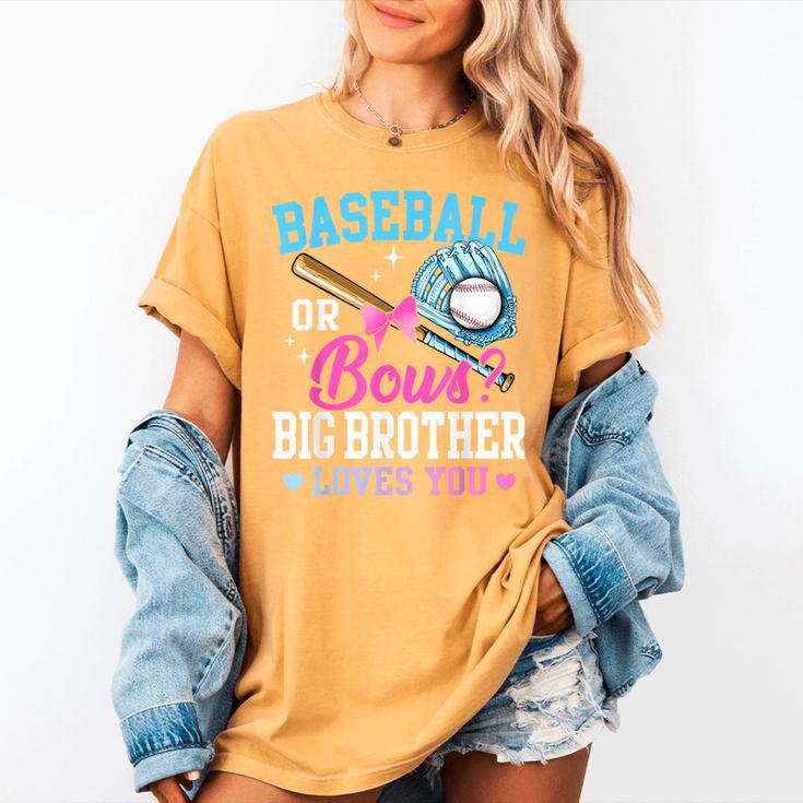 Baseball Or Bows Big Brother Loves You Gender Pink Or Blue Women's Comfort Colors T-Shirt
