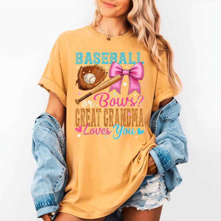 Baseball Or Bows Great Grandma Loves You Gender Reveal Women's Comfort Colors T-Shirt Baseball Or Bows Great Grandma Loves You Gender Reveal Women's Comfort Colors T-Shirt