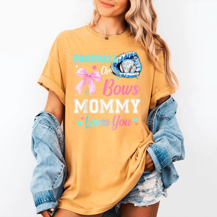 Baseball Or Bows Your Mommy Loves You Gender Reveal Matching Women's Comfort Colors T-Shirt
