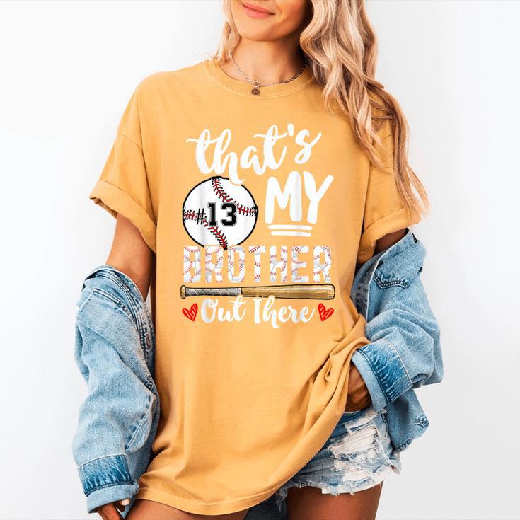 Baseball Jersey Number 13 That's My Brother Out There Women's Comfort Colors T-Shirt Baseball Jersey Number 13 That's My Brother Out There Women's Comfort Colors T-Shirt