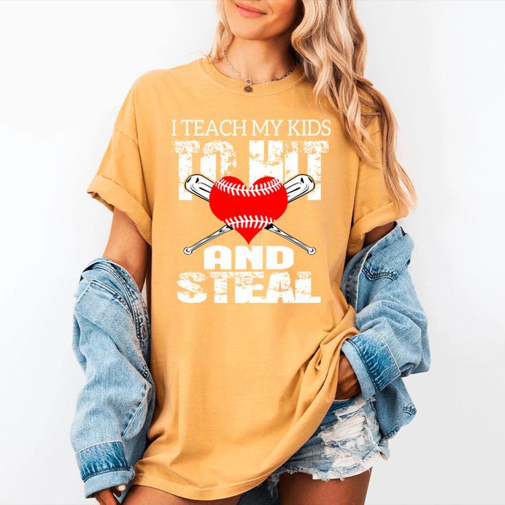 Baseball Mom Humor I Teach My Kids To Hit And Steal Women's Comfort Colors T-Shirt Baseball Mom Humor I Teach My Kids To Hit And Steal Women's Comfort Colors T-Shirt