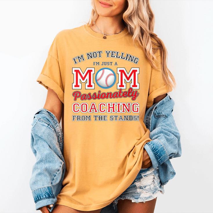 Baseball Mom I'm Not Yelling Support Cheerleading Women's Comfort Colors T-Shirt Baseball Mom I'm Not Yelling Support Cheerleading Women's Comfort Colors T-Shirt
