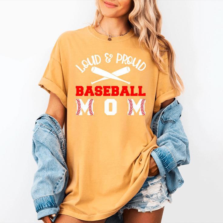 Baseball Mom Loud Proud Quote Game Day Sports Mama Saying Women's Comfort Colors T-Shirt