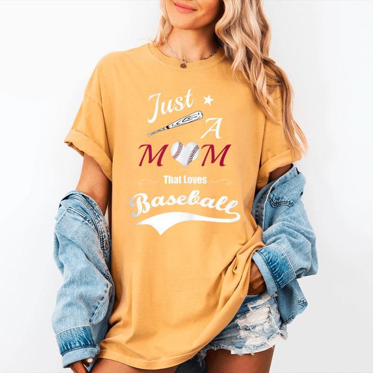 Baseball Mom Sayings Just A Mom That Loves Baseball Women's Comfort Colors T-Shirt Baseball Mom Sayings Just A Mom That Loves Baseball Women's Comfort Colors T-Shirt