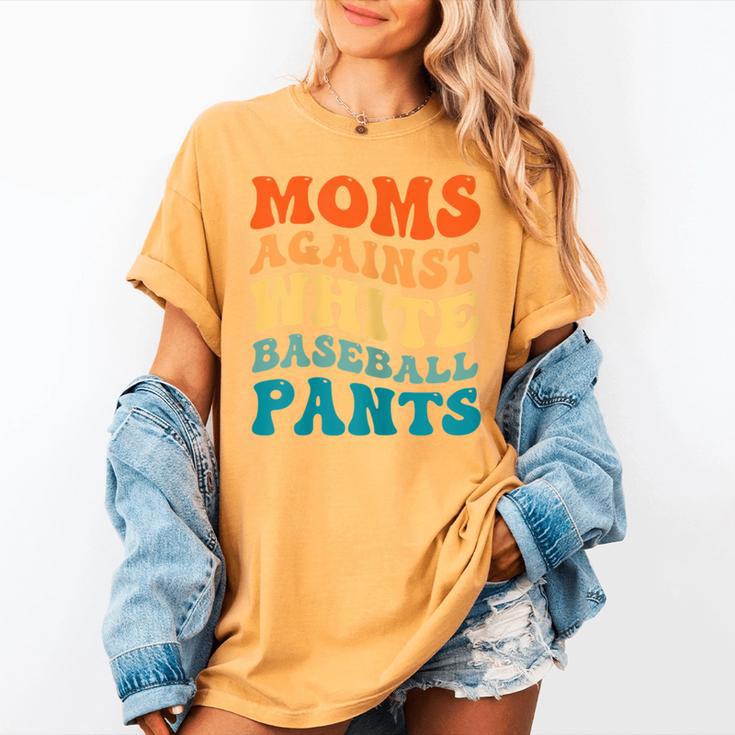 Baseball Moms Against Baseball Pants Groovy Softball Women's Comfort Colors T-Shirt Baseball Moms Against Baseball Pants Groovy Softball Women's Comfort Colors T-Shirt