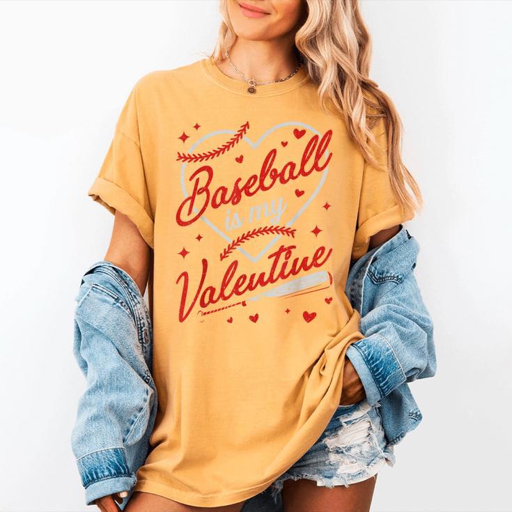 Baseball Is My Valentine Coach Player Lovers Cool Sport Love Women's Comfort Colors T-Shirt Baseball Is My Valentine Coach Player Lovers Cool Sport Love Women's Comfort Colors T-Shirt