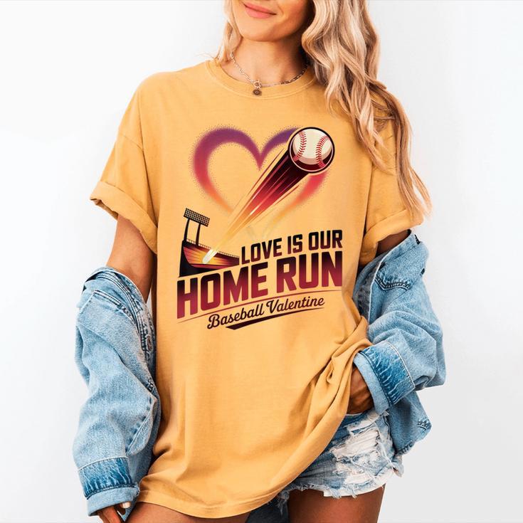 Baseball Valentine Love Is Our Home Run Apparel Women's Comfort Colors T-Shirt Baseball Valentine Love Is Our Home Run Apparel Women's Comfort Colors T-Shirt