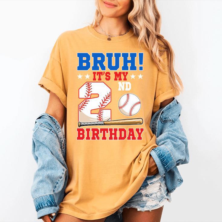 Bruh It's My 2nd Birthday Boy Baseball Themed Party Women's Comfort Colors T-Shirt