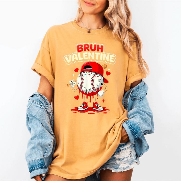 Bruh Valentine Baseball Drip Icecream Apparel Men Youth Boys Women's Comfort Colors T-Shirt Bruh Valentine Baseball Drip Icecream Apparel Men Youth Boys Women's Comfort Colors T-Shirt
