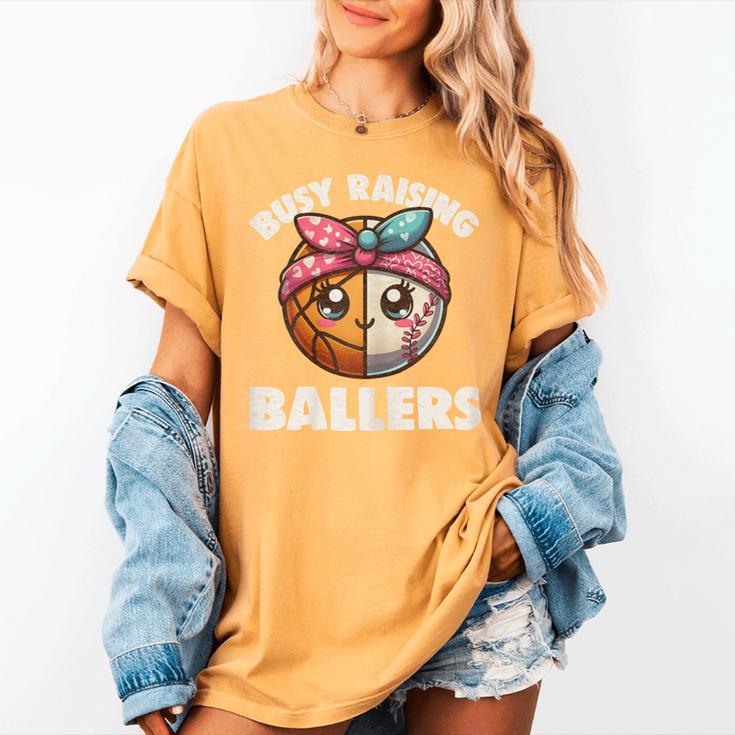 Busy Raising Ballers Basketball Baseball Mom For Women Women's Comfort Colors T-Shirt Busy Raising Ballers Basketball Baseball Mom For Women Women's Comfort Colors T-Shirt