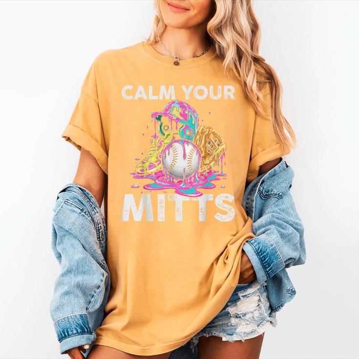 Calm Your Mitts Baseball Ice Cream Drip Crossed Bats Sport Women's Comfort Colors T-Shirt Calm Your Mitts Baseball Ice Cream Drip Crossed Bats Sport Women's Comfort Colors T-Shirt