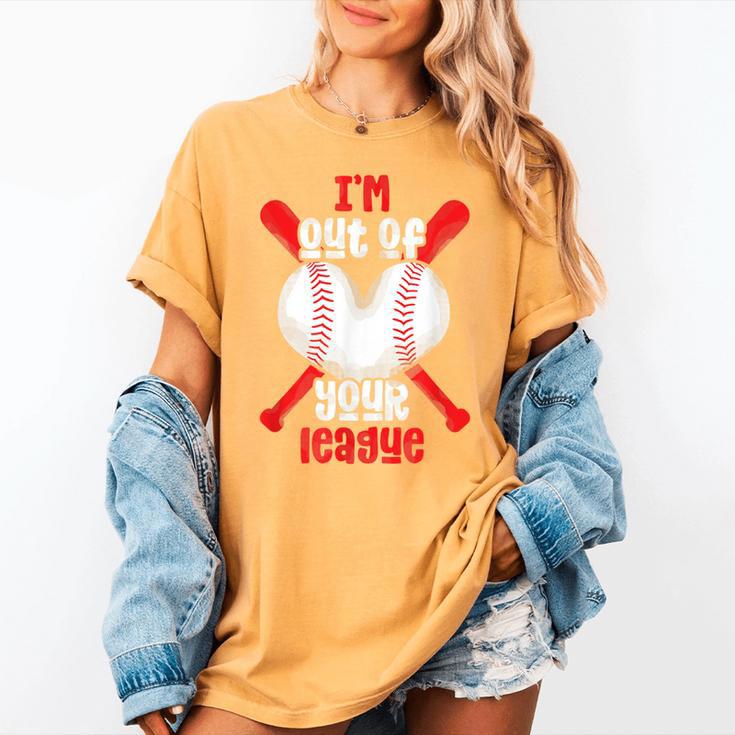 Cute Baseball Mom Out Of Your League Mommy Sports Players Women's Comfort Colors T-Shirt