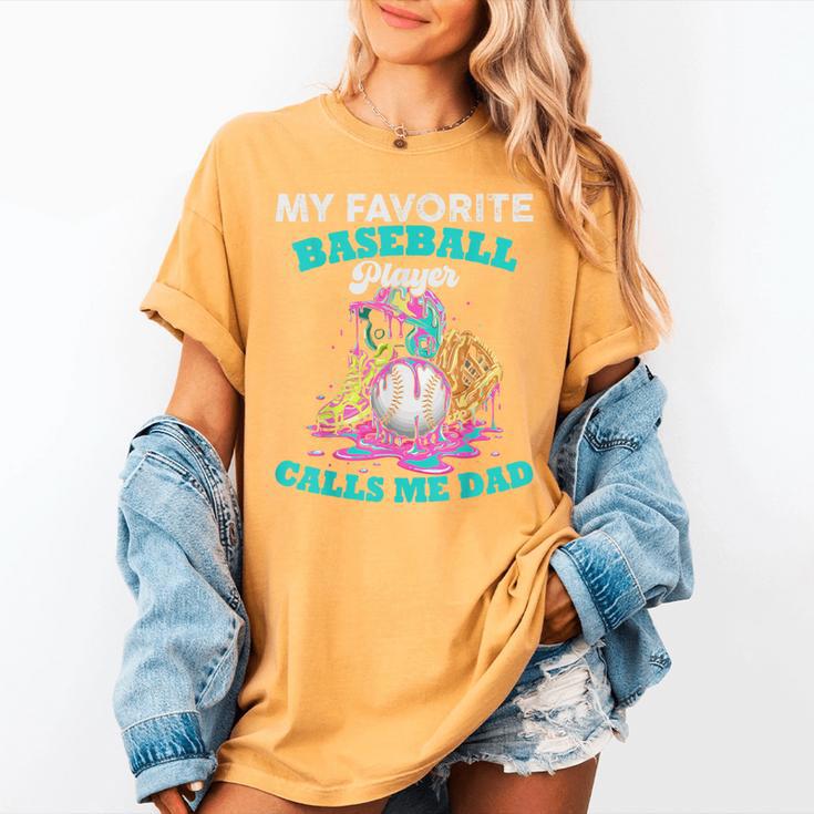 My Favorite Baseball Player Calls Me Dad Ice Cream Drip Women's Comfort Colors T-Shirt My Favorite Baseball Player Calls Me Dad Ice Cream Drip Women's Comfort Colors T-Shirt