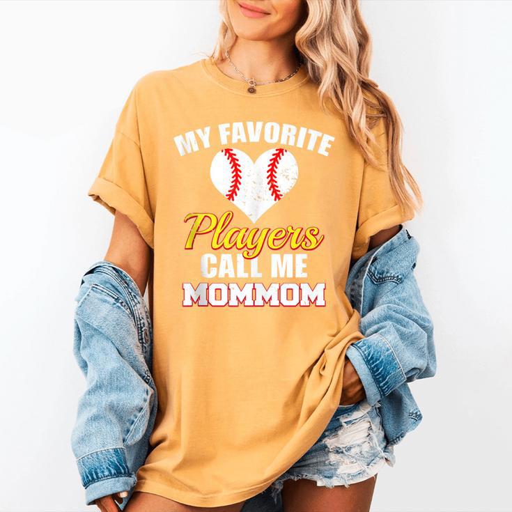 My Favorite Players Call Me MomMom Baseball Mom Mom Women's Comfort Colors T-Shirt