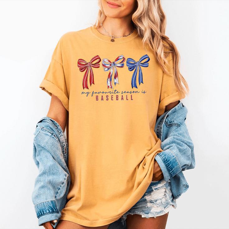 My Favorite Season Is Baseball Coquette Bow Game Day Mom Sis Women's Comfort Colors T-Shirt My Favorite Season Is Baseball Coquette Bow Game Day Mom Sis Women's Comfort Colors T-Shirt