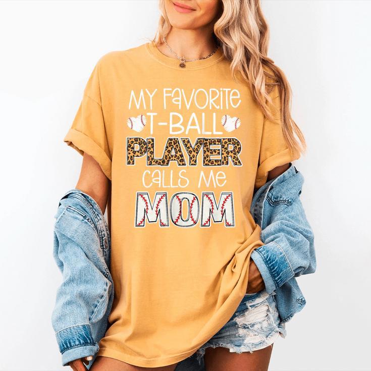 My Favorite T-Ball Player Calls Me Mom Baseball Mom Tee Ball Women's Comfort Colors T-Shirt My Favorite T-Ball Player Calls Me Mom Baseball Mom Tee Ball Women's Comfort Colors T-Shirt