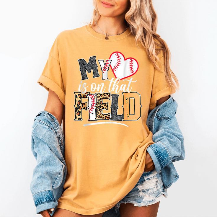 My Heart Is On That Field Mother's Day Baseball Mom Women Women's Comfort Colors T-Shirt My Heart Is On That Field Mother's Day Baseball Mom Women Women's Comfort Colors T-Shirt