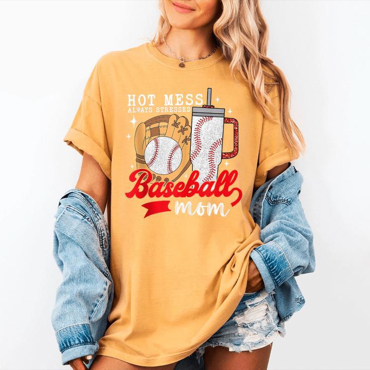 Hot Mess Always Stressed Baseball Mom Women's Comfort Colors T-Shirt Hot Mess Always Stressed Baseball Mom Women's Comfort Colors T-Shirt