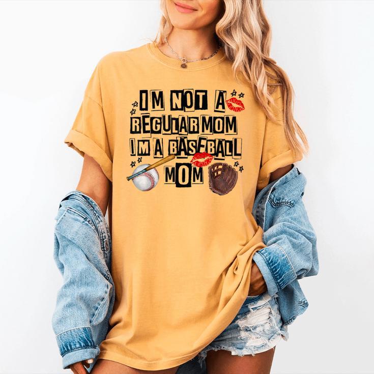 I'm Not A Regular Mom I'm A Baseball Mom Mother's Day Women's Comfort Colors T-Shirt
