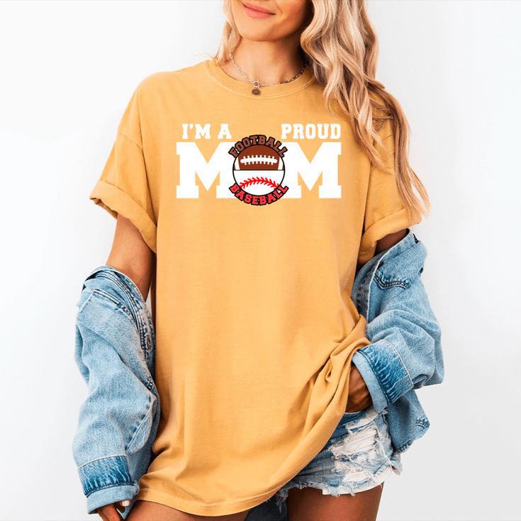I'm A Proud Mom Football Baseball Mom Women's Comfort Colors T-Shirt