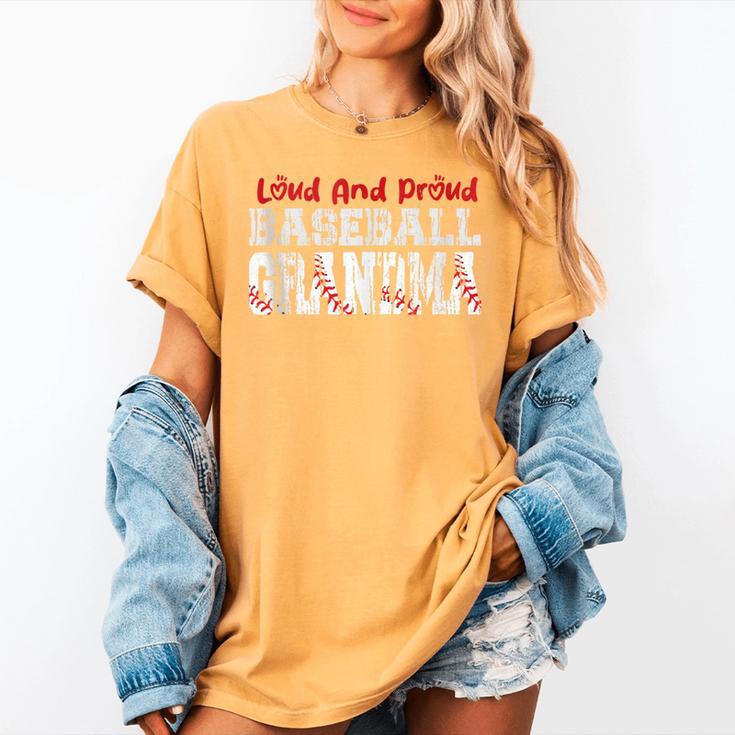 Loud And Proud Baseball Grandma Baseball Mom Heart Women's Comfort Colors T-Shirt Loud And Proud Baseball Grandma Baseball Mom Heart Women's Comfort Colors T-Shirt