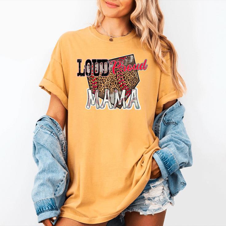 Loud Proud Mama Baseball Mom Women's Comfort Colors T-Shirt Loud Proud Mama Baseball Mom Women's Comfort Colors T-Shirt
