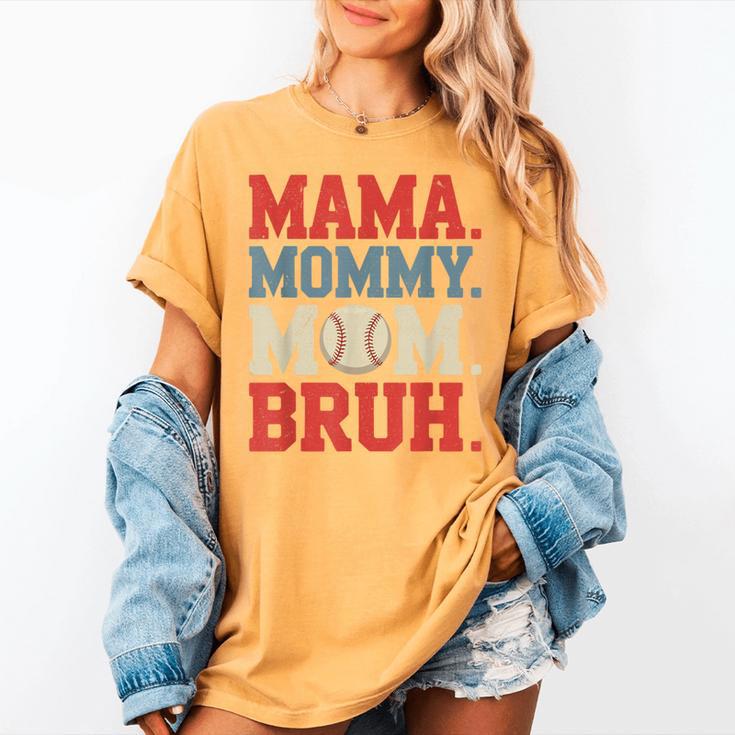Mama Mommy Mom Bruh Baseball For Women Grandma Mother's Day Women's Comfort Colors T-Shirt Mama Mommy Mom Bruh Baseball For Women Grandma Mother's Day Women's Comfort Colors T-Shirt