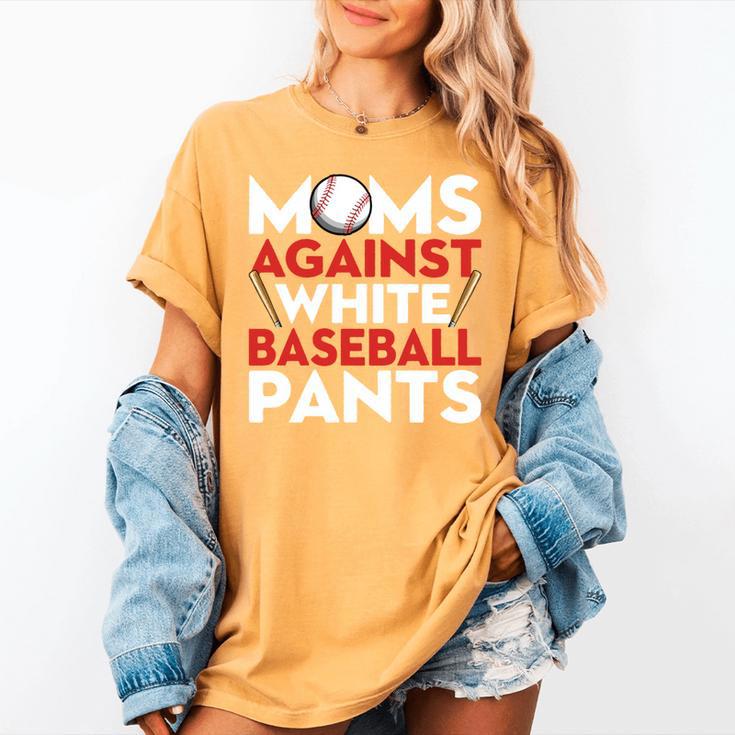 Mom Against Baseball Pants Shirt Baseball Mom Women's Comfort Colors T-Shirt