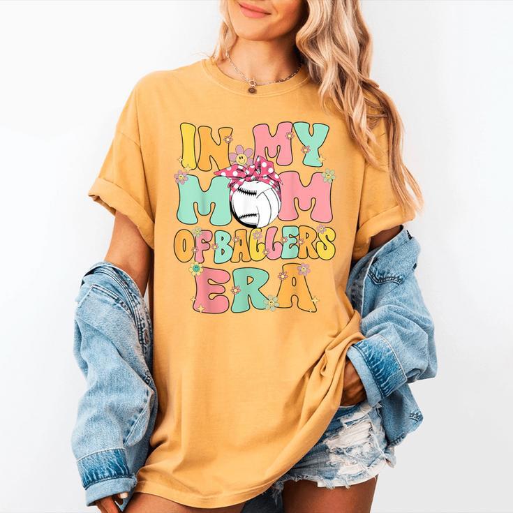 In My Mom Of Ballers Era Groovy Volleyball Baseball Mom Cute Women's Comfort Colors T-Shirt In My Mom Of Ballers Era Groovy Volleyball Baseball Mom Cute Women's Comfort Colors T-Shirt