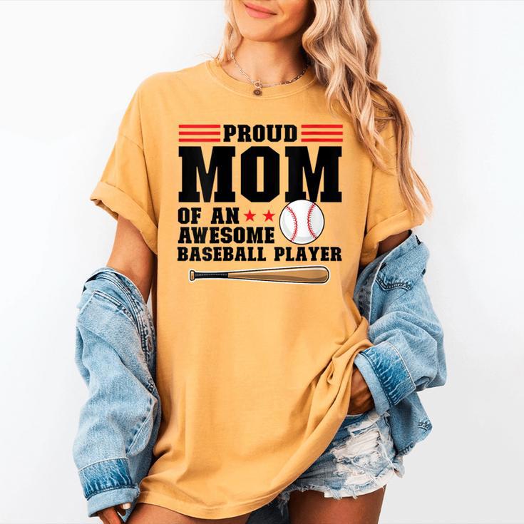 Proud Mom Of An Awesome Baseball Player Baseball Mom Women's Comfort Colors T-Shirt Proud Mom Of An Awesome Baseball Player Baseball Mom Women's Comfort Colors T-Shirt