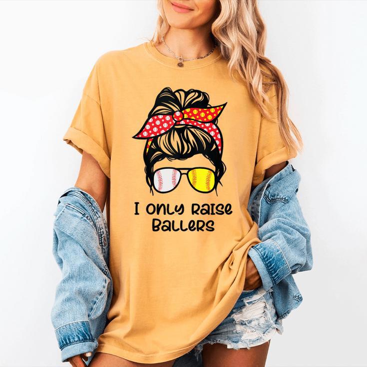 I Only Raise Ballers Softball Baseball Mom Women's Comfort Colors T-Shirt I Only Raise Ballers Softball Baseball Mom Women's Comfort Colors T-Shirt
