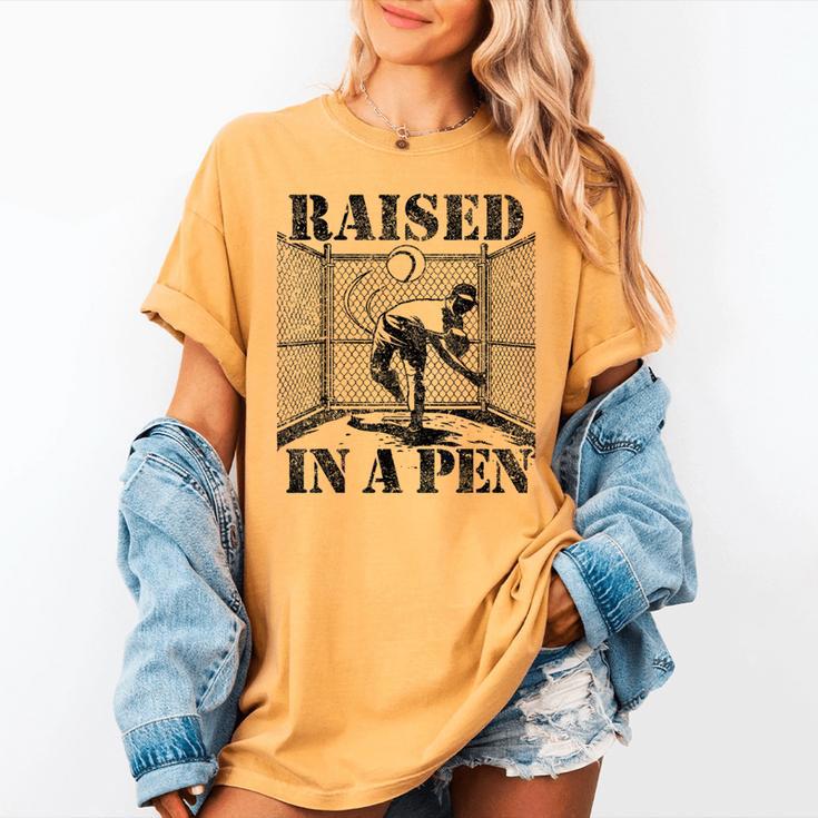 Raised In a Pen Baseball Pitcher Saying Bullpen Women's Comfort Colors T-Shirt
