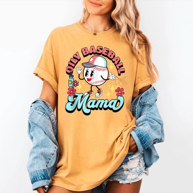 Retro Oily Baseball Mom Meme For Essential Oils Game Day Women's Comfort Colors T-Shirt Retro Oily Baseball Mom Meme For Essential Oils Game Day Women's Comfort Colors T-Shirt