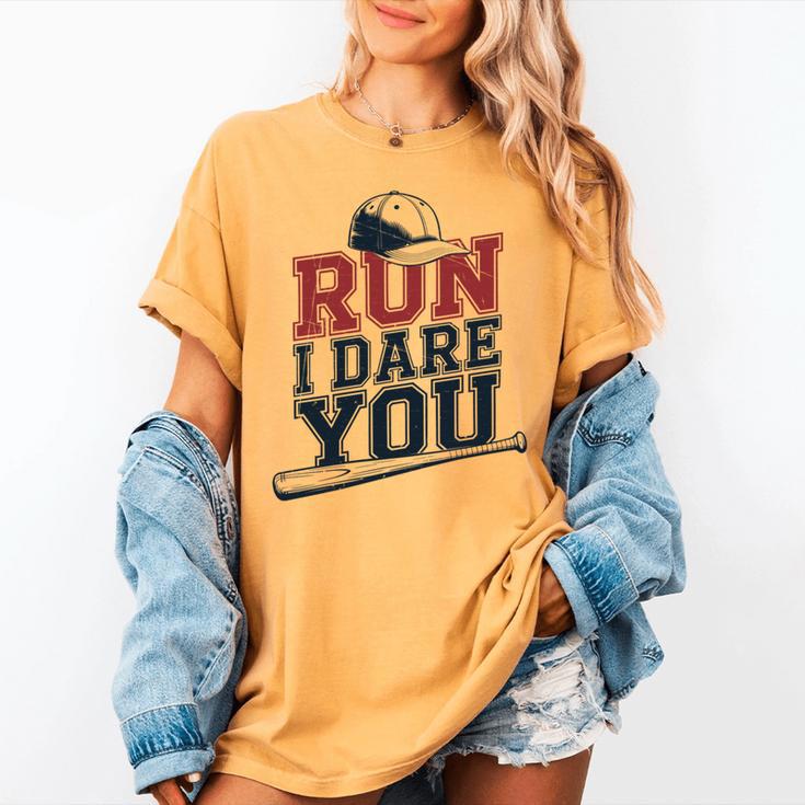Run I Dare You Baseball Catcher Player Fan Women's Comfort Colors T-Shirt