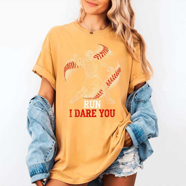 Run I Dare You Baseball Catcher Graphic Players Fans Women's Comfort Colors T-Shirt Run I Dare You Baseball Catcher Graphic Players Fans Women's Comfort Colors T-Shirt