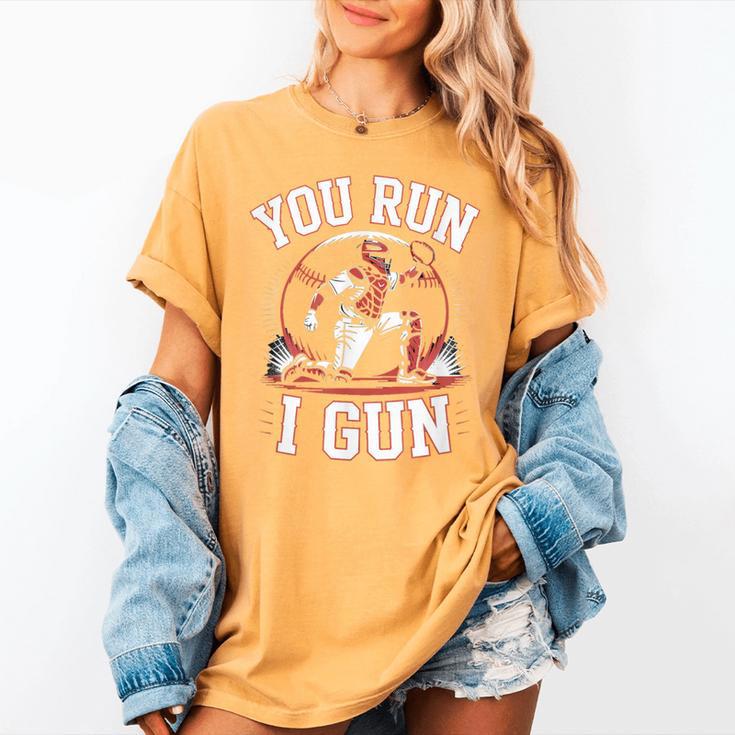 You Run I Gun Baseball Catcher Softball Player Women's Comfort Colors T-Shirt