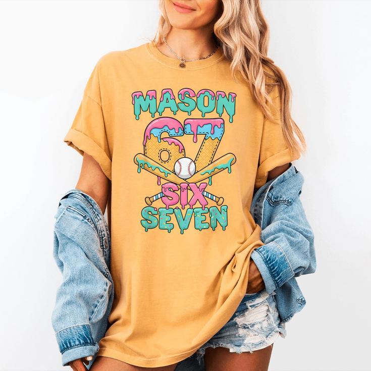 Six Seven Meme Mason Ice Cream Drip Baseball Number 67 Women's Comfort Colors T-Shirt
