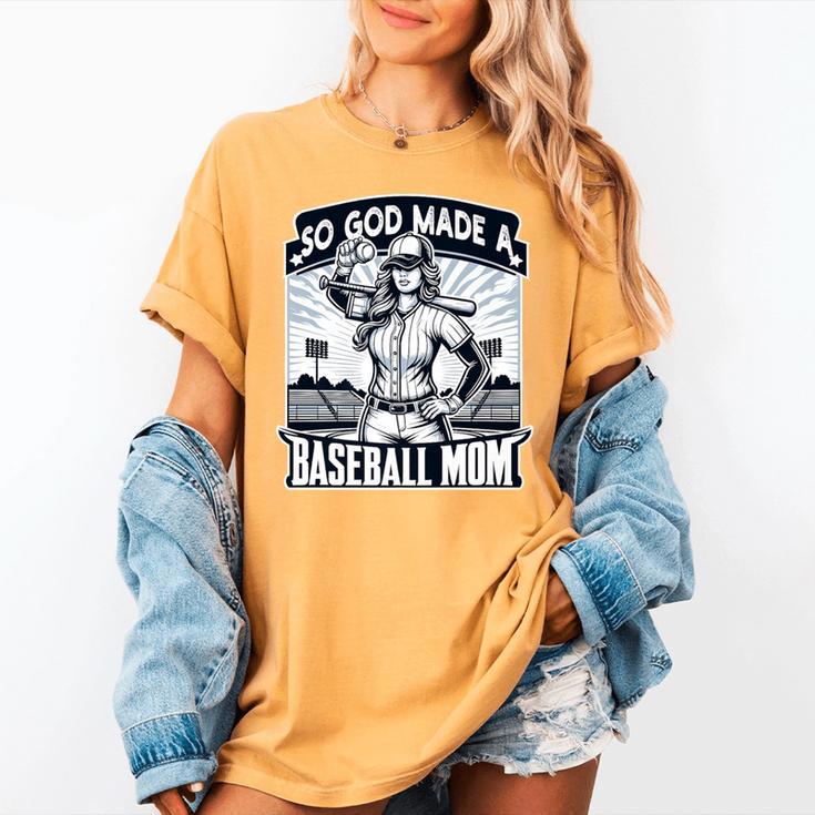 So God Made A Baseball Mom Baseball Player Premium Women's Comfort Colors T-Shirt So God Made A Baseball Mom Baseball Player Premium Women's Comfort Colors T-Shirt