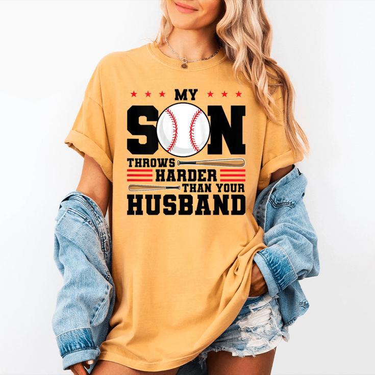 My Son Throws Harder Than Your Husband Baseball Mom Women's Comfort Colors T-Shirt