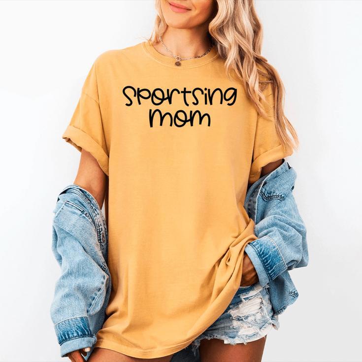 Sportsing Mom Sports Mom Baseball Mom Football Mom Women's Comfort Colors T-Shirt