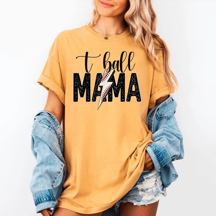 T-Ball Mama Baseball Mama Baseball Mom Women's Comfort Colors T-Shirt T-Ball Mama Baseball Mama Baseball Mom Women's Comfort Colors T-Shirt