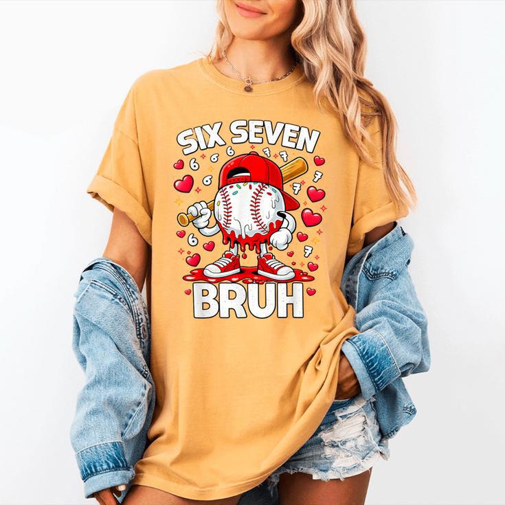 Valentines Day Six Seven Bruh 6 7 Meme Baseball Drip Boys Women's Comfort Colors T-Shirt